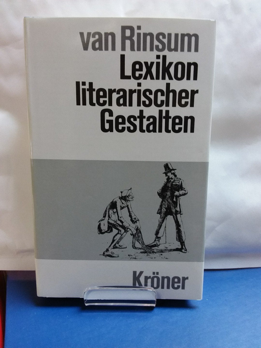 Kröners Taschenausgabe 420: Lexikon literarischer Gestalten, 1. Deutschsprachige Literatur Books