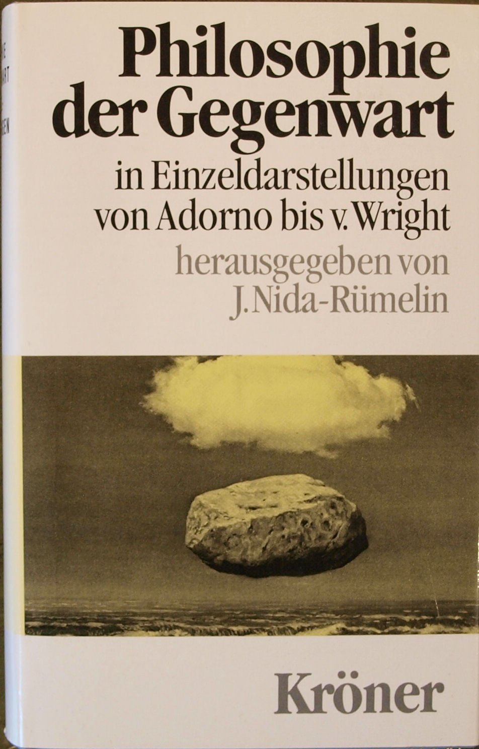 Philosophie der Gegenwart in Einzeldarstellungen: Von Adorno bis von Wright (Kröners Taschenausgaben (KTA)) Philosophy