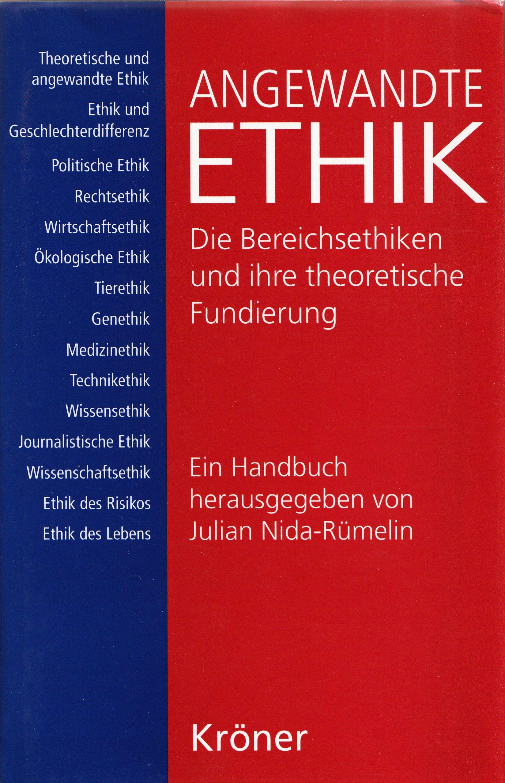 Angewandte Ethik. Ein Handbuch: Die Bereichsethiken und ihre theoretische Fundierung Books