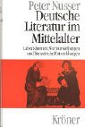 Deutsche Literatur im Mittelalter. Lebensformen, Wertvorstellungen und literarische Entwicklungen (Kröners Taschenausgaben (KTA)) Contemporary literature Books