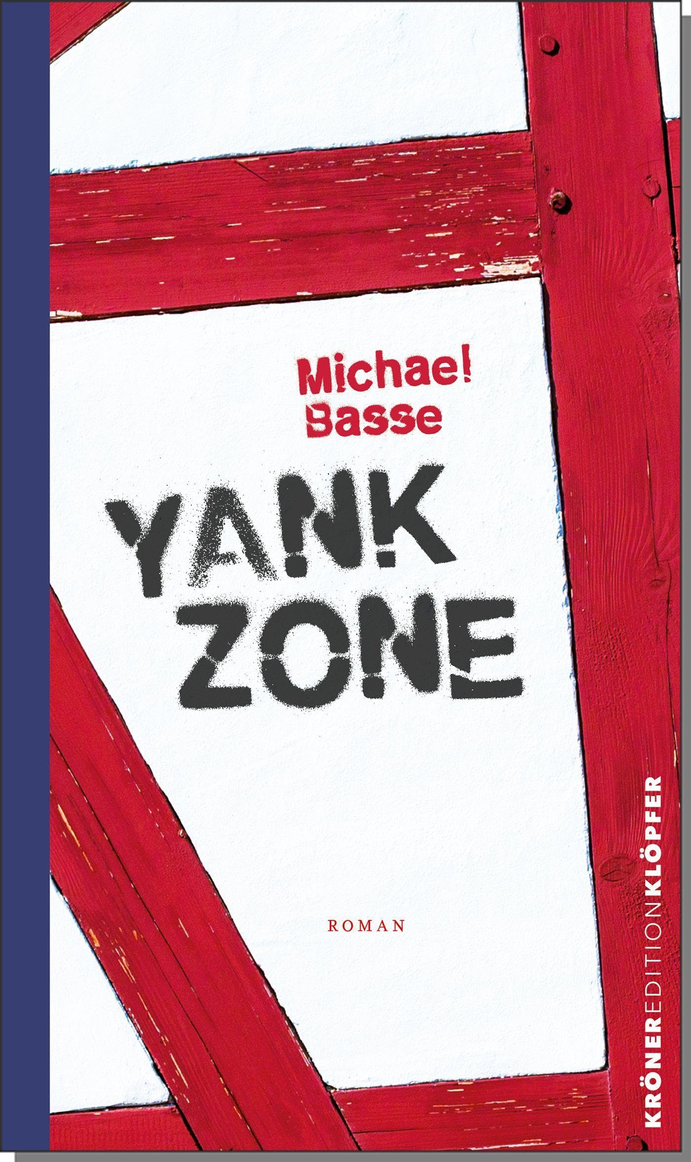 Yank Zone: Roman (KrönerEditionKlöpfer) Contemporary literature