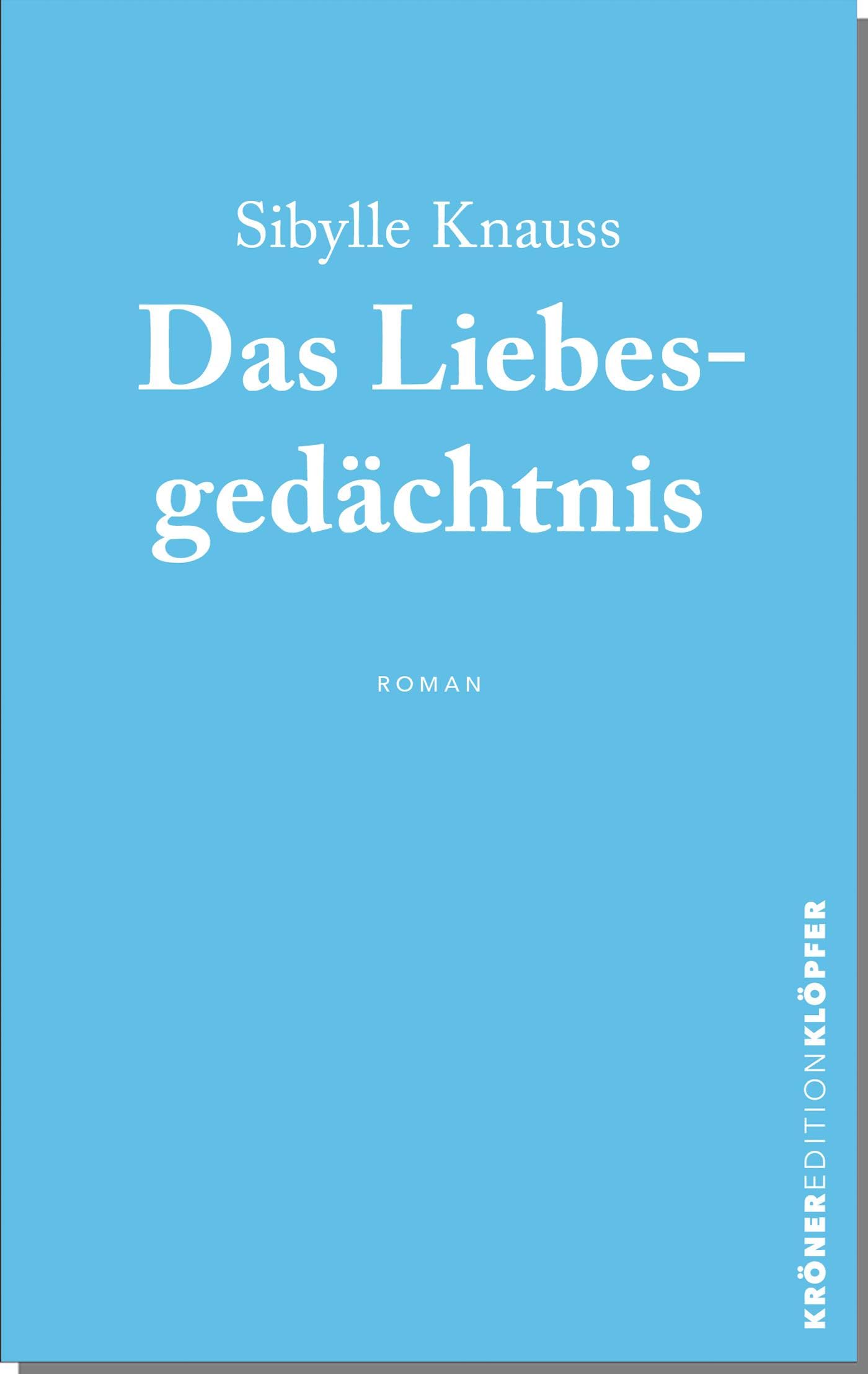 Das Liebesgedächtnis: Roman (KrönerEditionKlöpfer) Contemporary literature