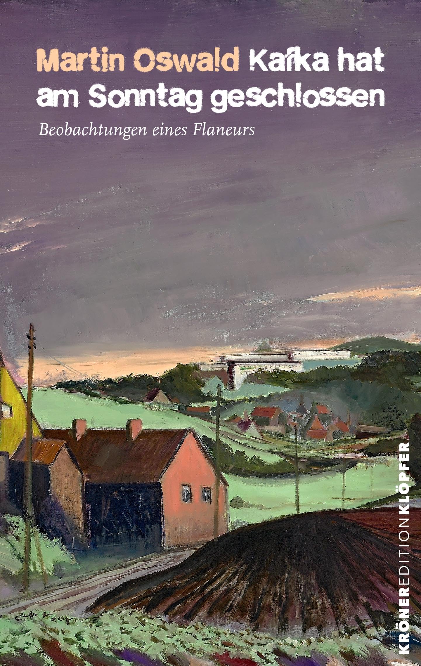Kafka hat am Sonntag geschlossen Contemporary literature
