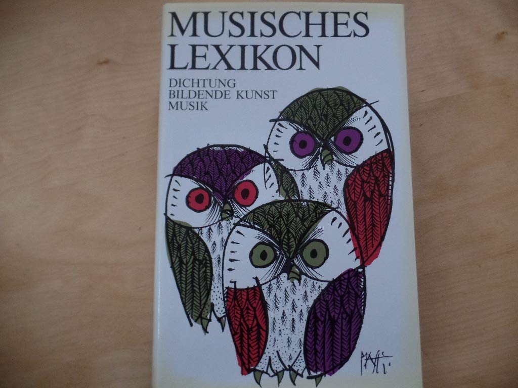 Musisches Lexikon: Künstler, Kunstwerke und Motive aus Dichtung, Musik und bildender Kunst Arts & Music