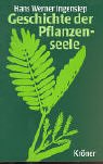 Geschichte der Pflanzenseele: Philosophische und biologische Entwürfe von der Antike bis zur Gegenwart Philosophy