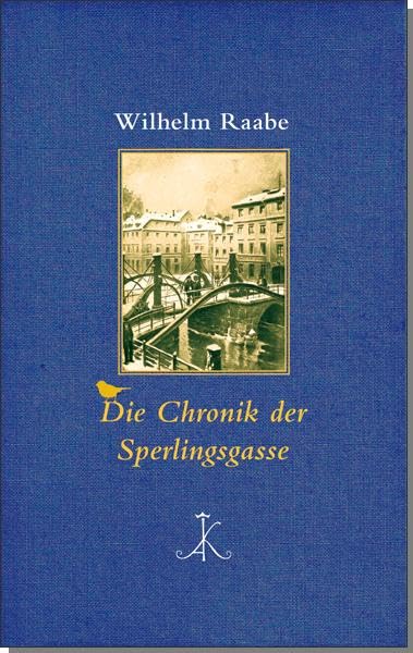 Die Chronik der Sperlingsgasse: Roman (Erlesenes Lesen: Kröners Fundgrube der Weltliteratur) Classics