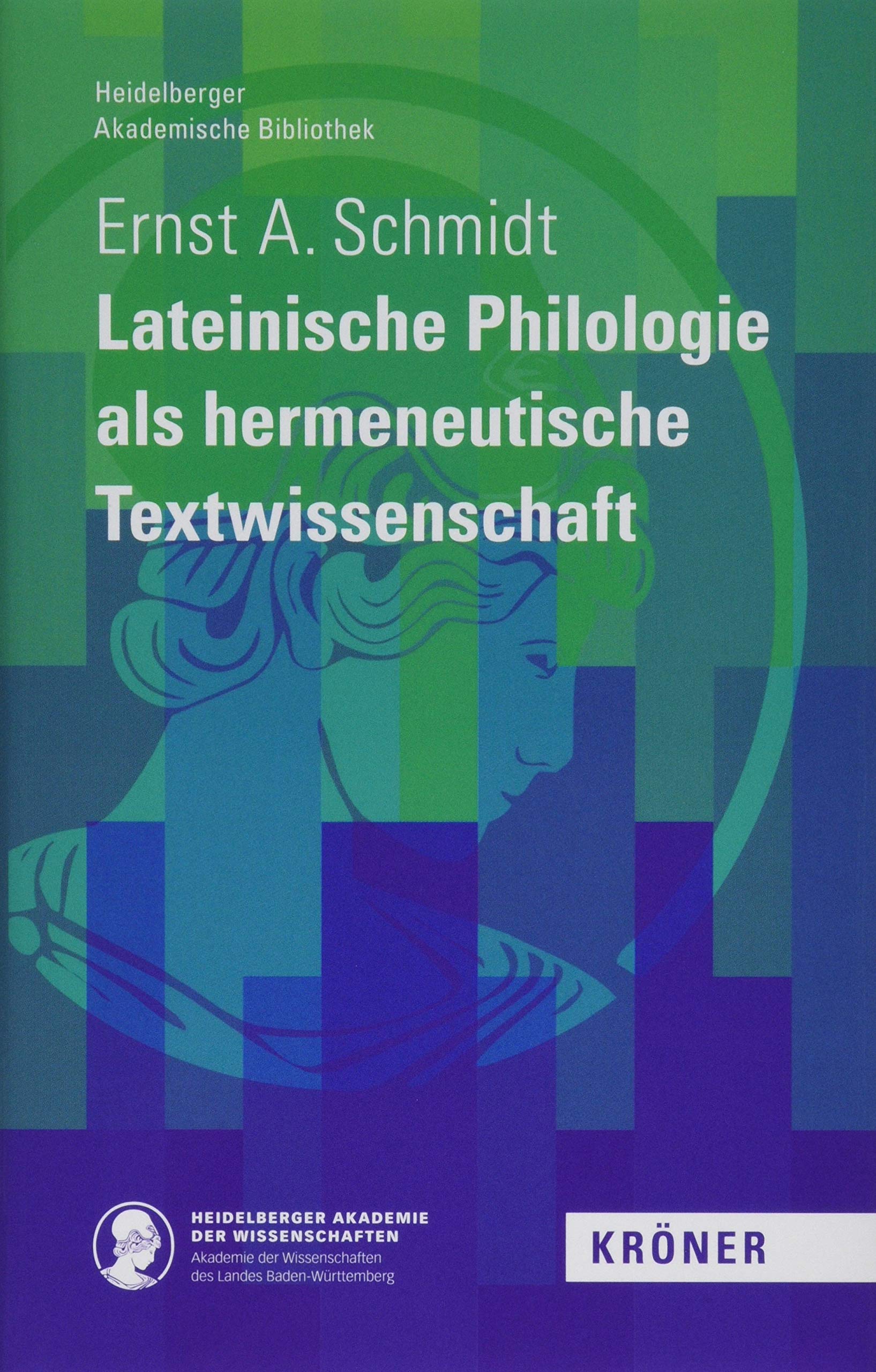 Lateinische Philologie als hermeneutische Textwissenschaft (Heidelberger Akademische Bibliothek) Contemporary literature
