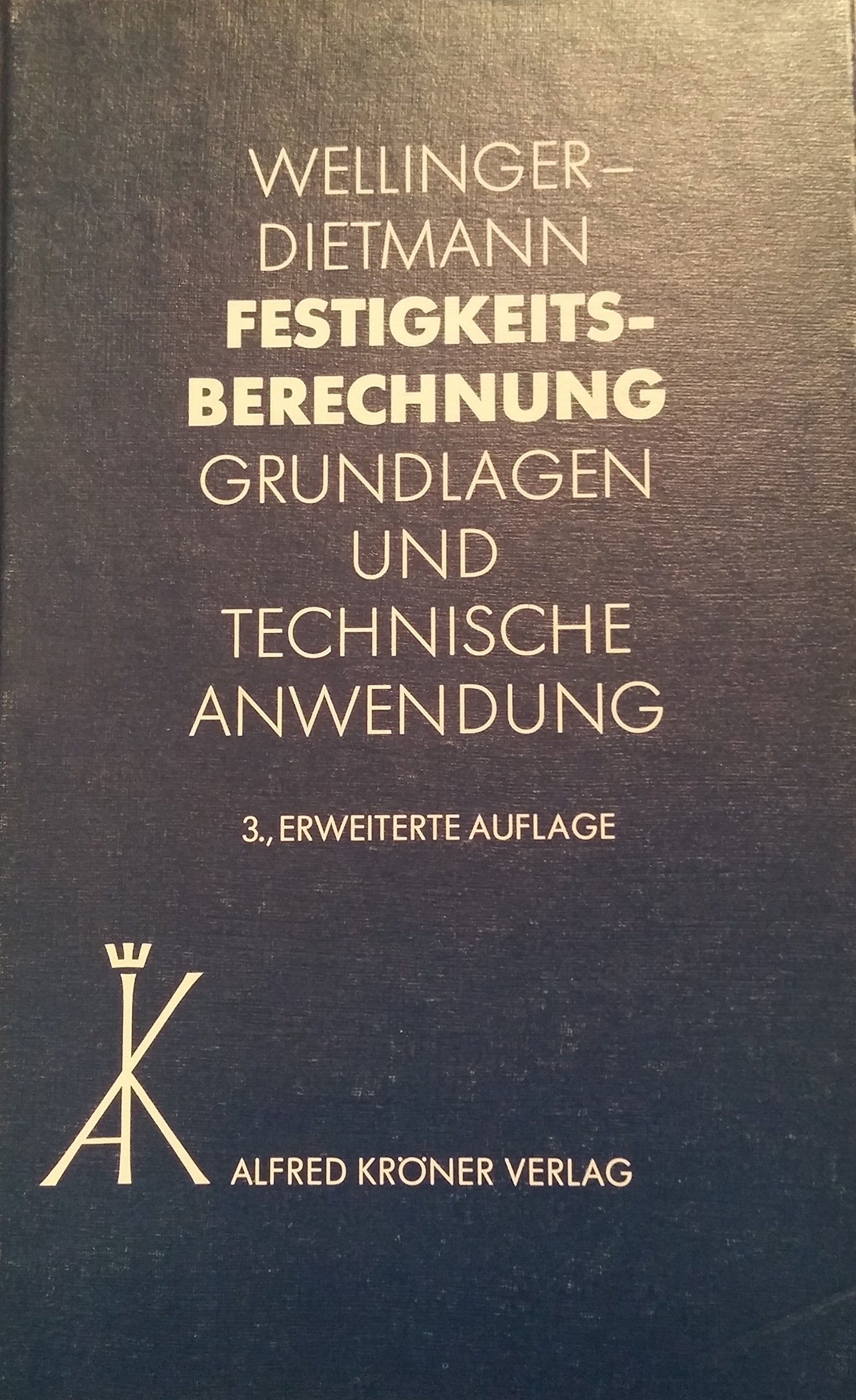 Festigkeitsberechnung: Grundlagen und Technische Anwendung Books