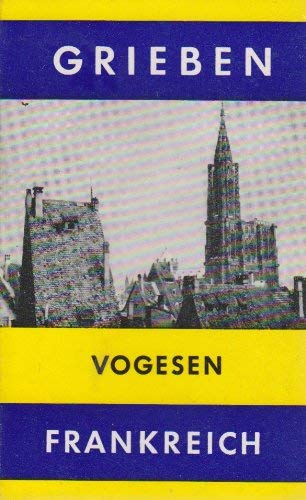 Vogesen. Frankreich. Elsaß. Lothringen. Straßburg. Strasbourg. Grieben-Reiseführer. Books