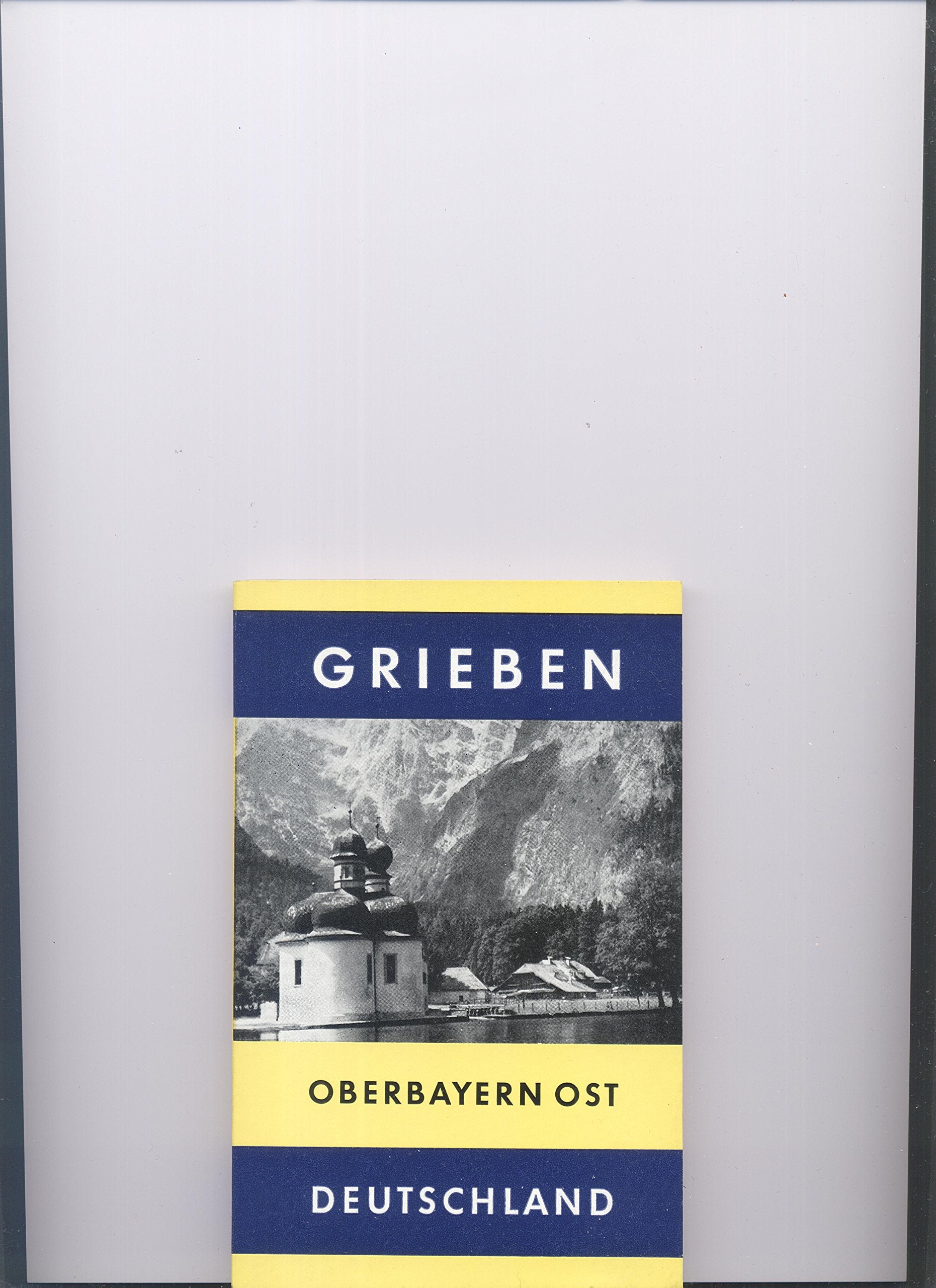 Grieben-Reiseführer Band 193 Oberbayern Ost: Berchtesgadener Land, Chiemgau, Inntal Books