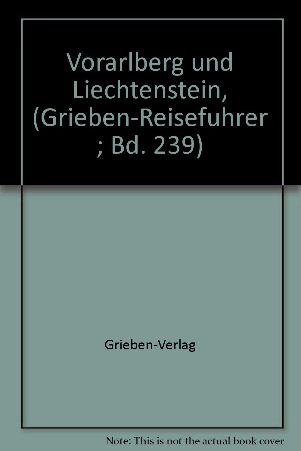 Grieben-Reiseführer Band 239 Vorarlberg und Liechtenstein Books