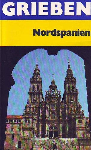 Grieben Reiseführer Nordspanien Band 263 mit Sonderkarte Books