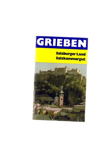 Salzburger Land, Salzburg, Salzkammergut. Grieben- Reiseführer. ( Mit oberösterreichischem und steirischem Teil). Books