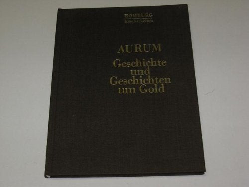 Aurum. Geschichte und Geschichten um Gold Film, Art & Culture