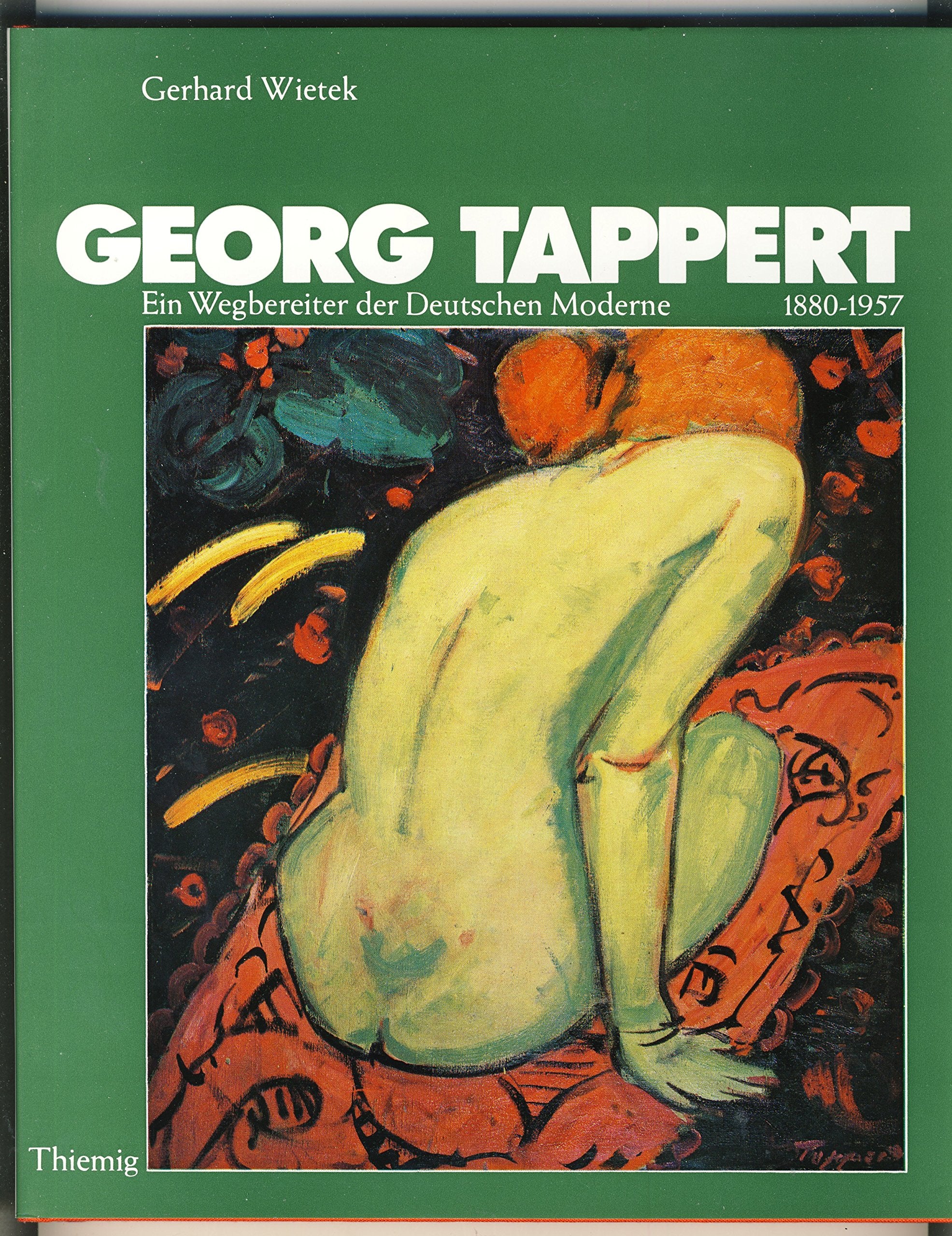 Georg Tappert 1880 - 1957. Ein Wegbereiter der Deutschen Moderne Film, Art & Culture