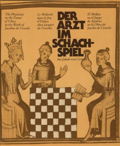 Der Arzt im Schachspiel bei Jakob von Cessolis: Dtsch.-Engl.-Französ.-Span. Social Sciences