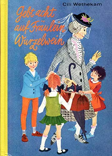 Gebt acht auf Fräulein Wurzelwein Books