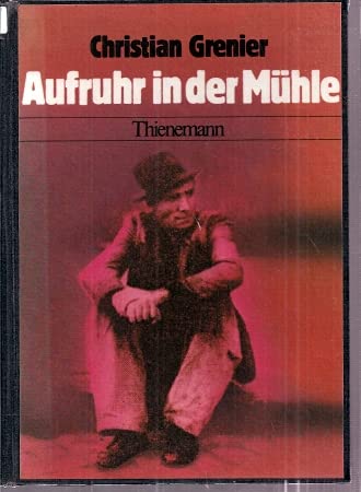 Aufruhr in der Mühle. Ein Arbeitskampf unter der Lupe Books