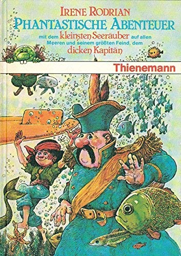 Phantastische Abenteuer mit dem kleinsten Seeräuber auf allen Meeren und seinem größten Feind, dem dicken Kapitän Books