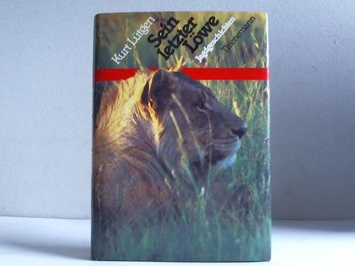 Sein letzter Löwe. Jagdgeschichten Books