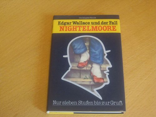 Edgar Wallace und der Fall Nightelmoore. Nur 7 Stufen bis zur Gruft Books
