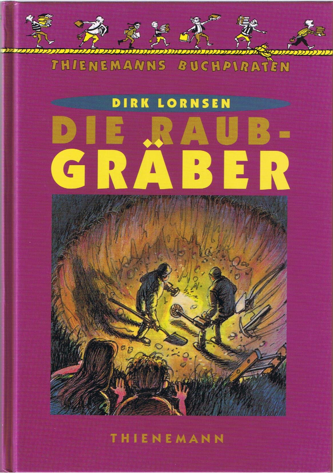Die Raubgräber (Thienemanns Buchpiraten) Novels & Short Stories