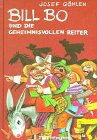 Bill Bo, Bill Bo und die geheimnisvollen Reiter Books
