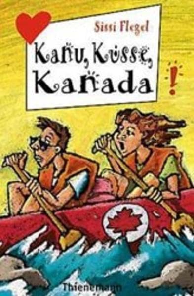 Kanu, Küsse, Kanada (Freche Mädchen – freche Bücher!) Contemporary literature