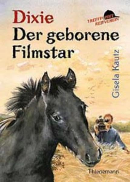 Treffpunkt Reitverein, Dixie, Der geborene Filmstar Novels & Short Stories