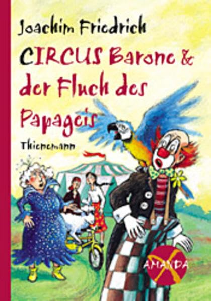 Circus Barone und der Fluch des Papageis (Amanda X) Novels & Short Stories