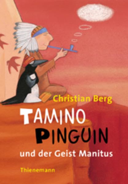 Tamino Pinguin und der Geist Manitus Novels & Short Stories