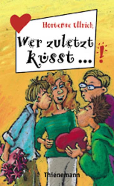 Wer zuletzt küsst ... (Freche Mädchen – freche Bücher!) Contemporary literature