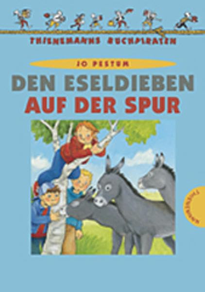 Den Eselsdieben auf der Spur (Thienemanns Buchpiraten) Novels & Short Stories