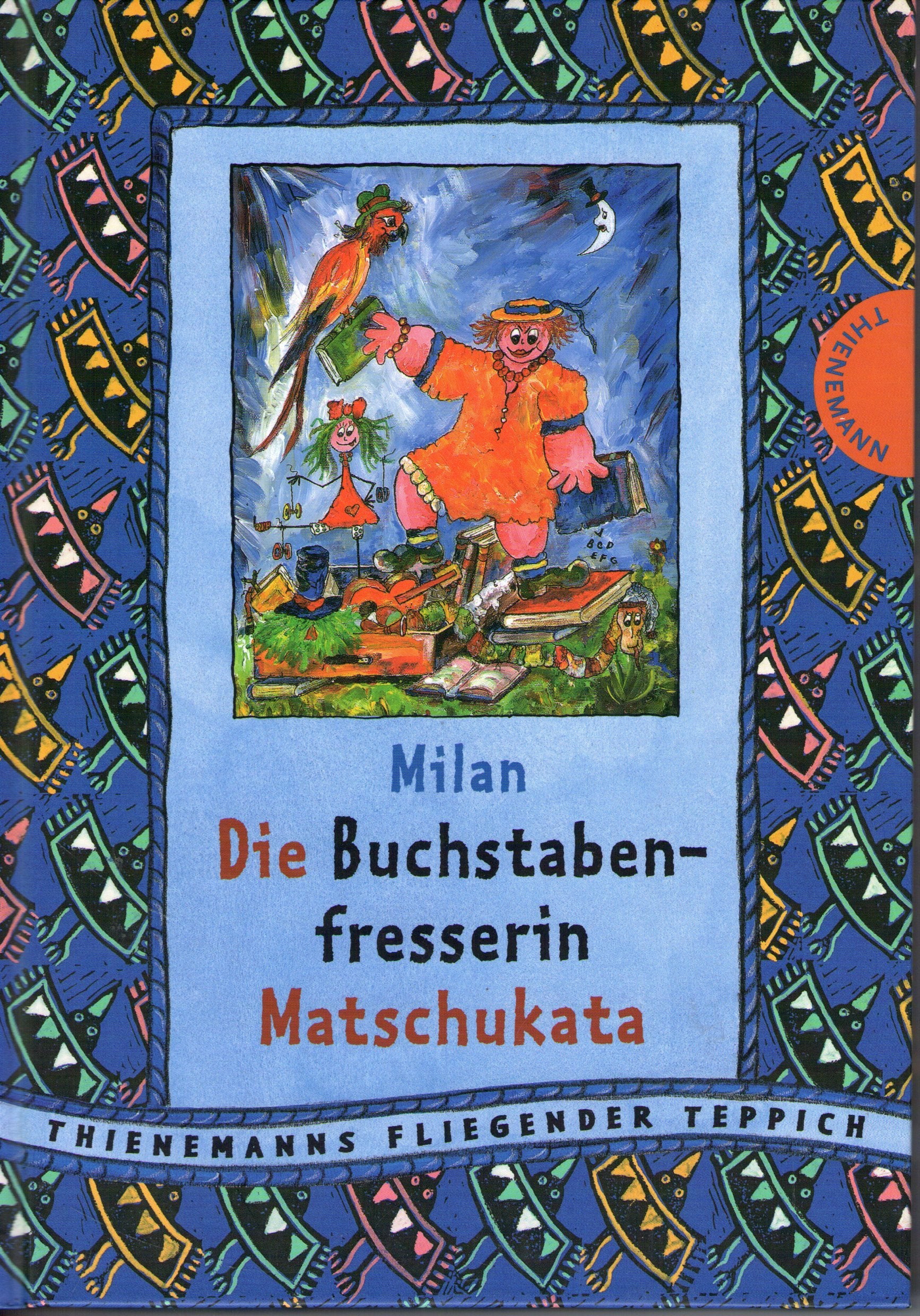 Die Buchstabenfresserin Matschukata (Thienemanns Fliegender Teppich) Novels & Short Stories
