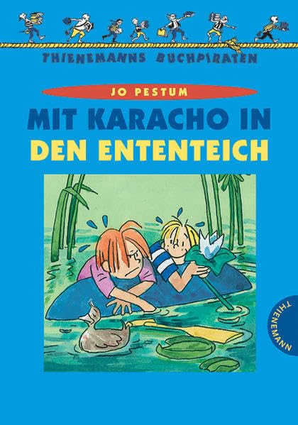 Mit Karacho in den Ententeich (Thienemanns Buchpiraten) Novels & Short Stories