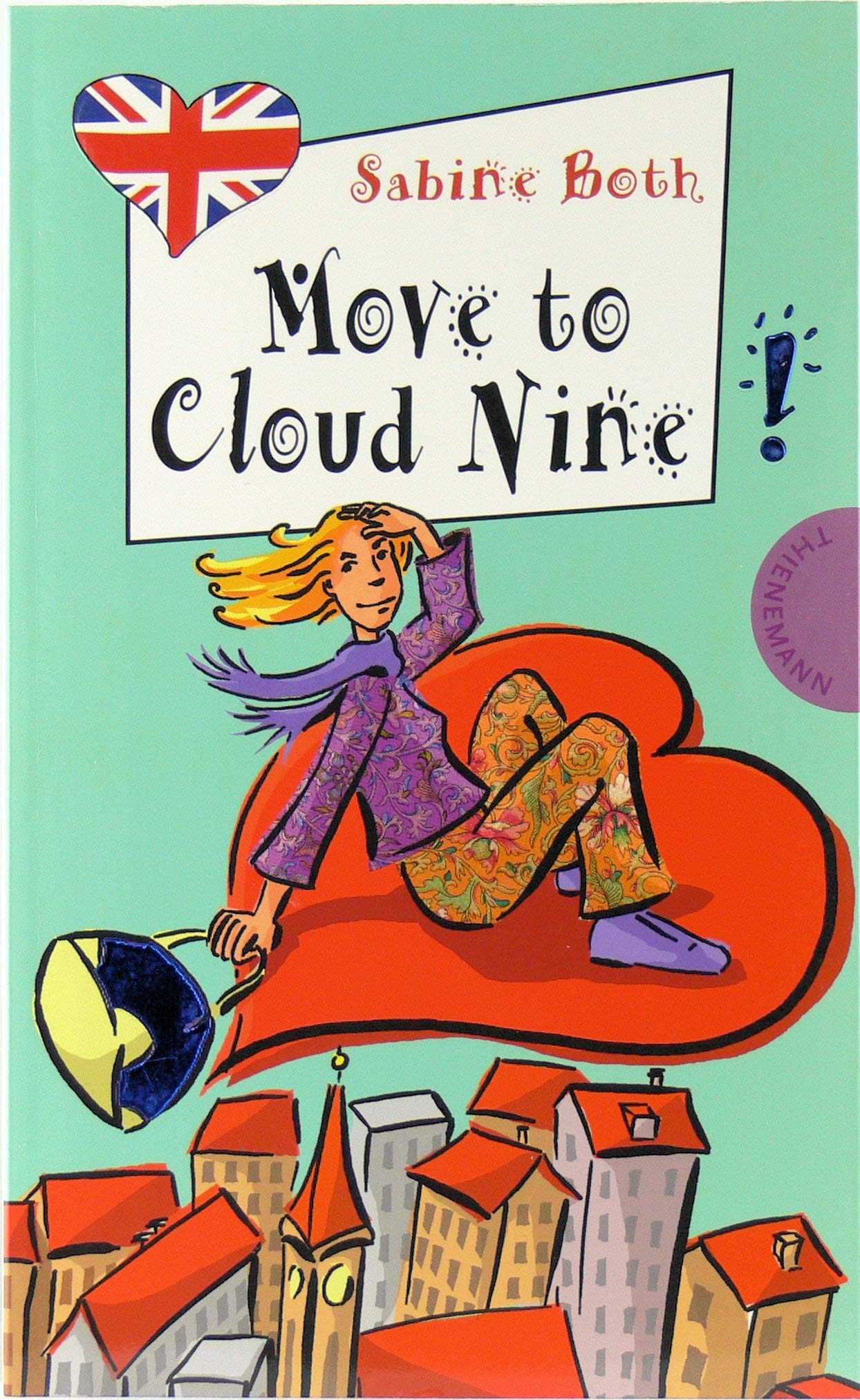 Move to Cloud Nine: Mit Worterklärungen (Freche Mädchen – freches Englisch!) Fiction