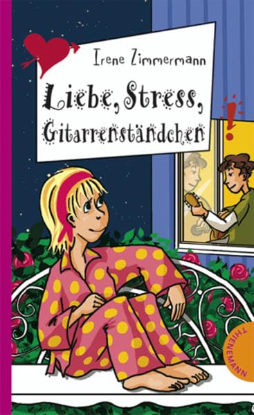 Liebe, Stress, Gitarrenständchen (Freche Mädchen – freche Bücher!) Contemporary literature