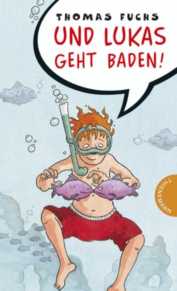Und Lukas geht baden! (Für Mädchen verboten) Fantasy & Sci-Fi
