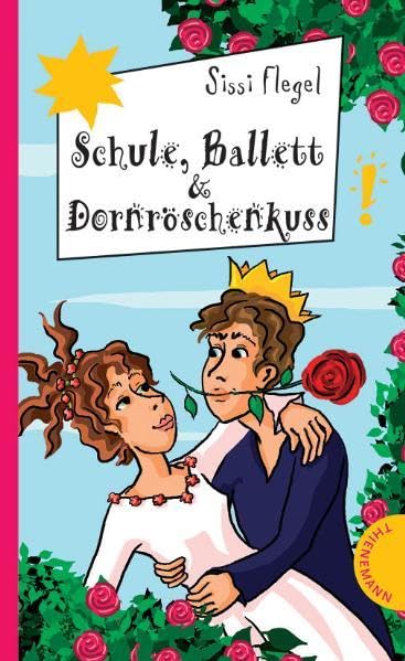Schule, Ballett & Dornröschenkuss (Freche Mädchen – freche Bücher!) Contemporary literature