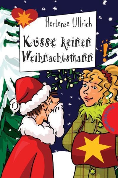 Küsse keinen Weihnachtsmann (Freche Mädchen – freche Bücher!) Fantasy & Sci-Fi
