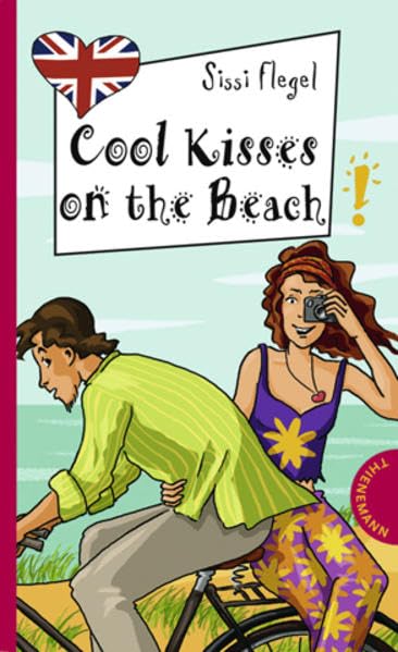 Cool Kisses on the Beach: Mit Worterklärungen (Freche Mädchen – freches Englisch!) Fiction