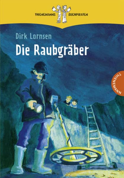 Die Raubgräber (Thienemanns Buchpiraten) Novels & Short Stories
