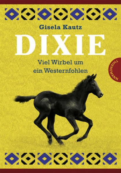 Dixie – Viel Wirbel um ein Westernfohlen: Dixie - Das Texasfohlen; Dixie - Der geborene Filmstar. Sammelband Novels & Short Stories