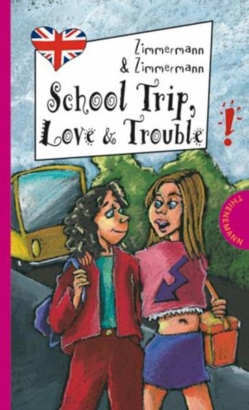School Trip, Love & Trouble: Mit Worterklärungen (Freche Mädchen – freches Englisch!) Fantasy & Sci-Fi