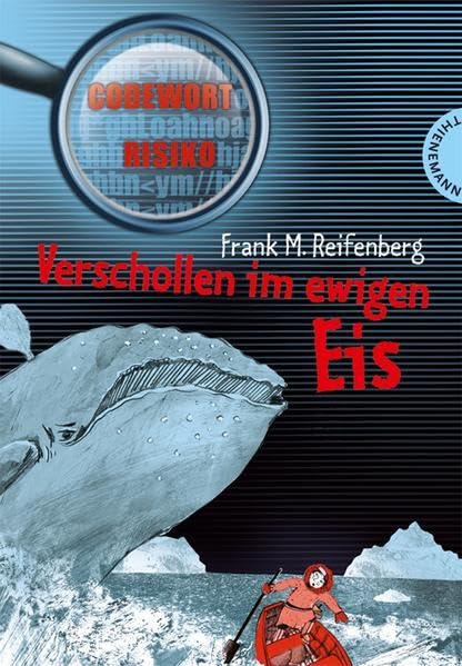 Verschollen im ewigen Eis (Codewort Risiko) Novels & Short Stories for children