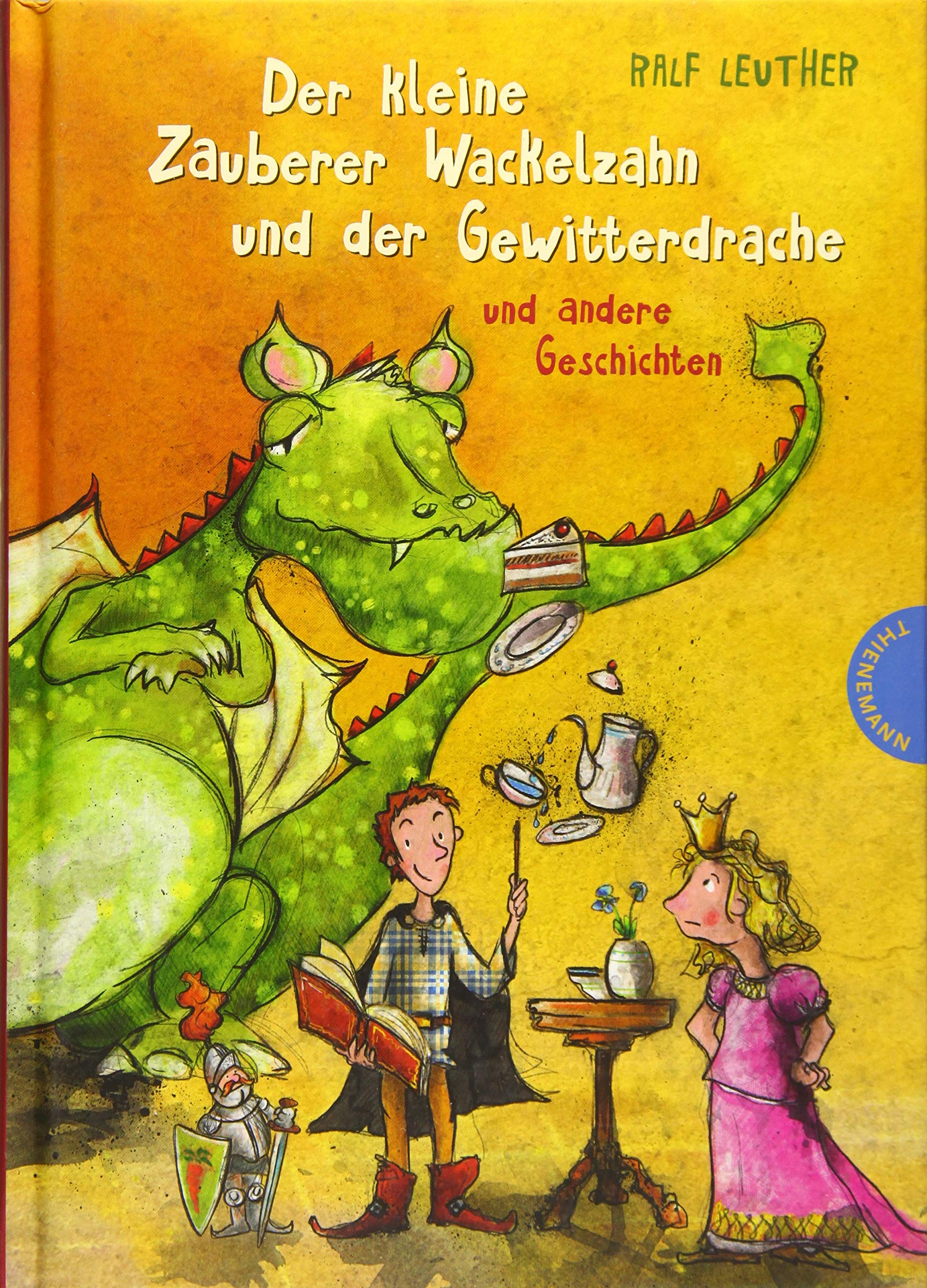 Der kleine Zauberer Wackelzahn und der Gewitterdrache und andere Geschichten Novels & Short Stories