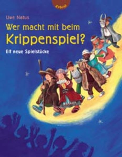 Wer macht mit beim Krippenspiel?: Elf neue Spielstücke Non-fiction