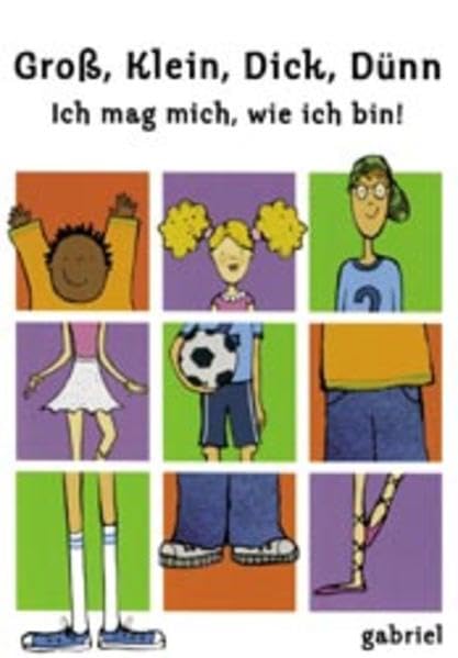 Groß, Klein, Dick, Dünn: Ich mag mich, wie ich bin! Non-fiction