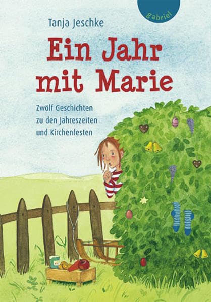 Ein Jahr mit Marie: Zwölf Geschichten zu den Jahreszeiten und Kirchenfesten Non-fiction