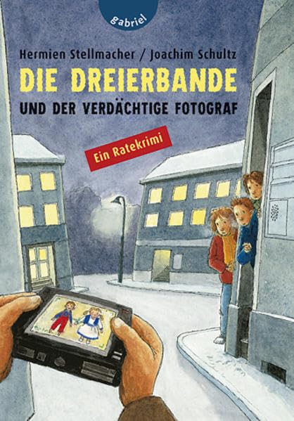 Die Dreierbande und der verdächtige Fotograf: Ein Ratekrimi Novels & Short Stories